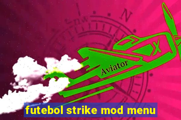 futebol strike mod menu